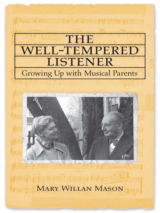 Title details for The Well-tempered Listener by Mary Willan Mason - Available